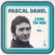 Pascal Danel - J'ecris Ton Nom
