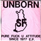 Unborn-SF - Pure Fuck U Attitude Since 1977 E.P.