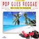 Various - Pop Goes Reggae - Welcome To Paradise