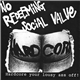 No Redeeming Social Value - Hardcore Your Lousy Ass Off