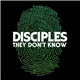 Disciples - They Don't Know