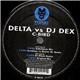 Delta vs DJ Dex - C-Bird