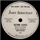 John Sebastian - Autumn Leaves / Stranger In Paradise