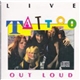 Tattoo - Out Loud