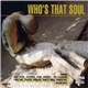Various - Who's That Soul