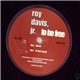 Roy Davis, Jr. - To Be Free