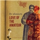 The Slummers - Love Of The Amateur