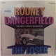 Rodney Dangerfield - The Loser