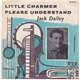 Jack Dailey - Little Charmer