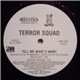 Terror Squad Featuring Fat Joe, Armageaddon, Cuban Link And Tony Sunshine - Tell Me What U Want