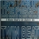 Twin Beat - Let's Pick Up The Pieces (And Make Some Music)