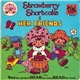 Strawberry Shortcake - Strawberry Shortcake And Her Friends