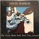 David Habeck - The Circle Meets Itself Each Time Around