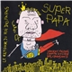 Le Roi Des Papas, Vincent Malone - Super Papa - Le Retour Du Roi Des Papas (Vincent Malone Chante Encore Des Chansons)