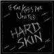 Hard Skin - If The Kids Are United