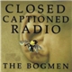 The Bogmen - Closed Captioned Radio