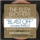 The Isley Brothers Featuring Ronald Isley A.K.A. Mr. Biggs , Featuring R. Kelly - Blast Off