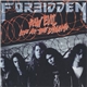 Forbidden - Raw Evil - Live At The Dynamo