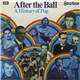 Various - After The Ball (A History Of Popular Music)