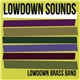 Lowdown Brass Band - Lowdown Sounds