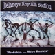 Delaneys Rhythm Section - No Jokin... We're Smokin'