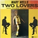 Mary Wells - Two Lovers