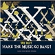 x - The Best: Make The Music Go Bang!
