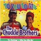 The Chuckle Brothers - To You To Me