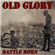 Old Glory - Battle Born