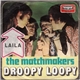 The Matchmakers - Droopy Loopy