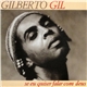 Gilberto Gil - Se Eu Quiser Falar Com Deus