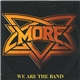 More - We Are The Band