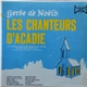 Les Chanteurs D'Acadie, La Chorale De L'Université Sacré-Coeur - Gerbe De Noëls