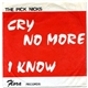 The Pick-Nicks - Cry No More