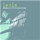 Lexis - Branch Of Knowledge