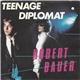 Robert Bauer - Teenage Diplomat