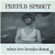 Prefab Sprout - When Love Breaks Down