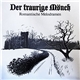 Peter Tonger - Klaus Zelm - Franz Liszt - Robert Schumann - Max Von Schillings - Arnold Winternitz - Der Traurige Mönch (Romantische Melodramen)