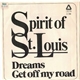 Spirit Of St. Louis - Dreams