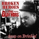 Broken Heroes / The Guv'nors - Keep On Drinkin'