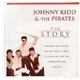 Johnny Kidd & The Pirates - The Story