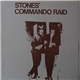 Stones - Stones' Commando Raid
