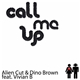 Alien Cut & Dino Brown Feat. Vivian B - Call Me Up