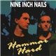 Nine Inch Nails - Hammar Hard