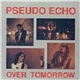 Pseudo Echo - Over Tomorrow