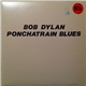 Bob Dylan - Ponchatrain Blues