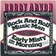 Bobby Arvon - Rock And Roll Music Man / Early Misty Morning