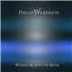 Phillip Wilkerson - Waking Across The River
