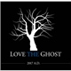 Love The Ghost - 2017 A.D.