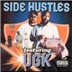 UGK - Side Hustles